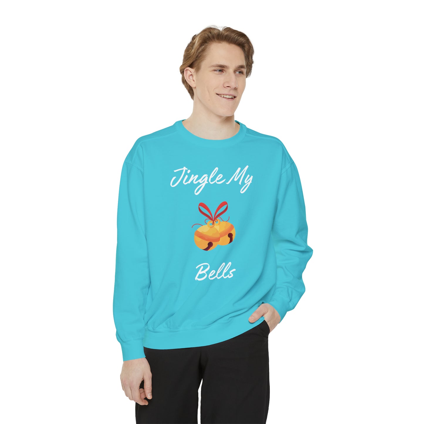 Jingle My Bells Unisex Garment-Dyed Sweatshirt