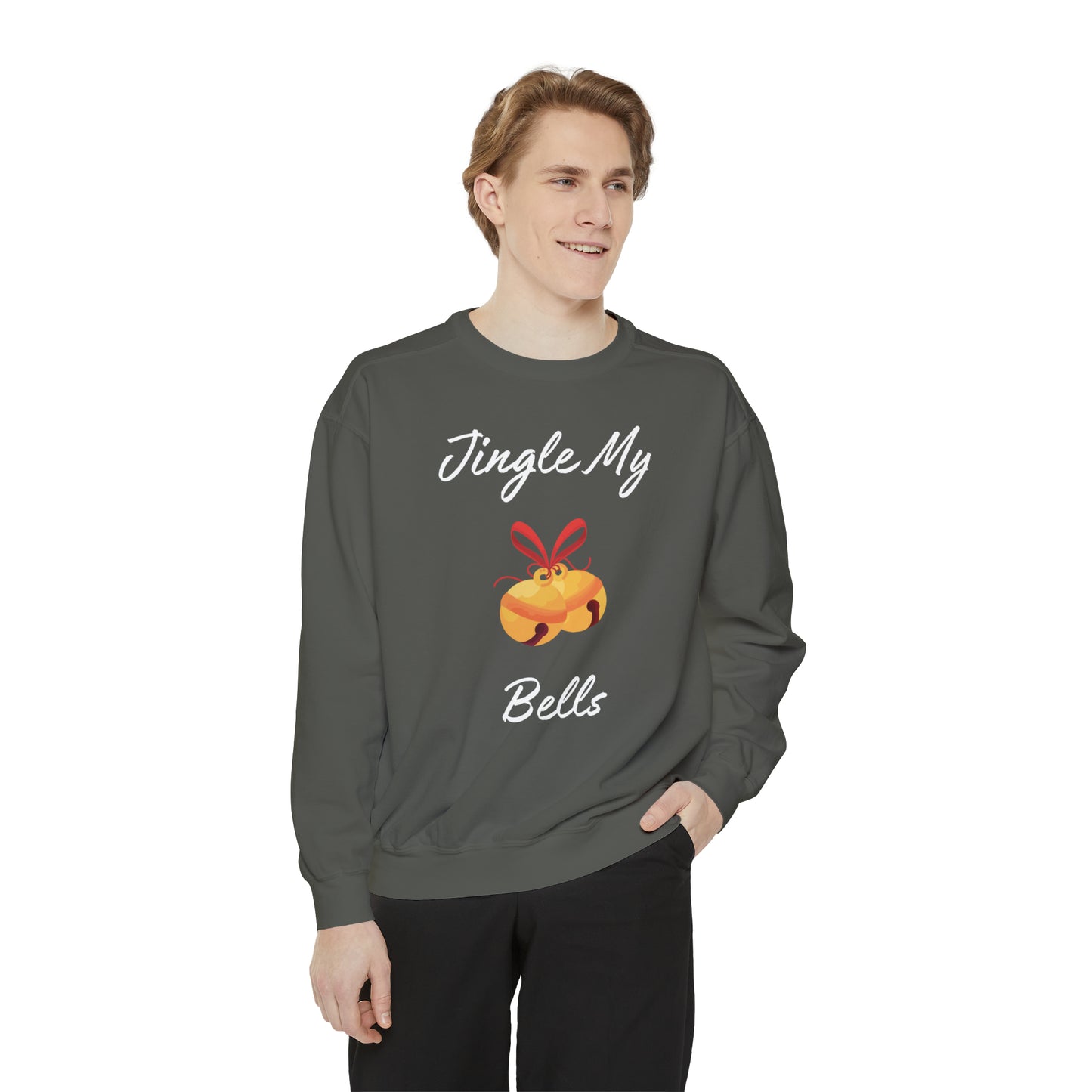 Jingle My Bells Unisex Garment-Dyed Sweatshirt