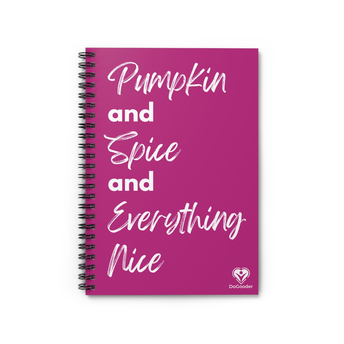 Pumpkin Spice Everything Nice Spiral Notebook - Dark Pink
