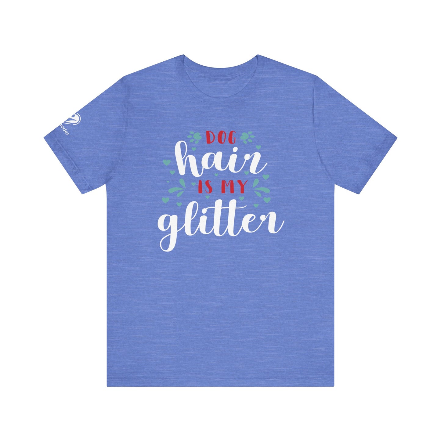 Dog Hair Is My Glitter Extra Soft Unisex Jersey Short Sleeve Tee