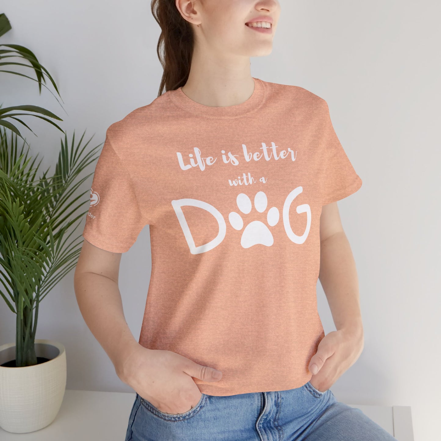 Life Is Better With A Dog Extra Soft Unisex Jersey Short Sleeve Tee