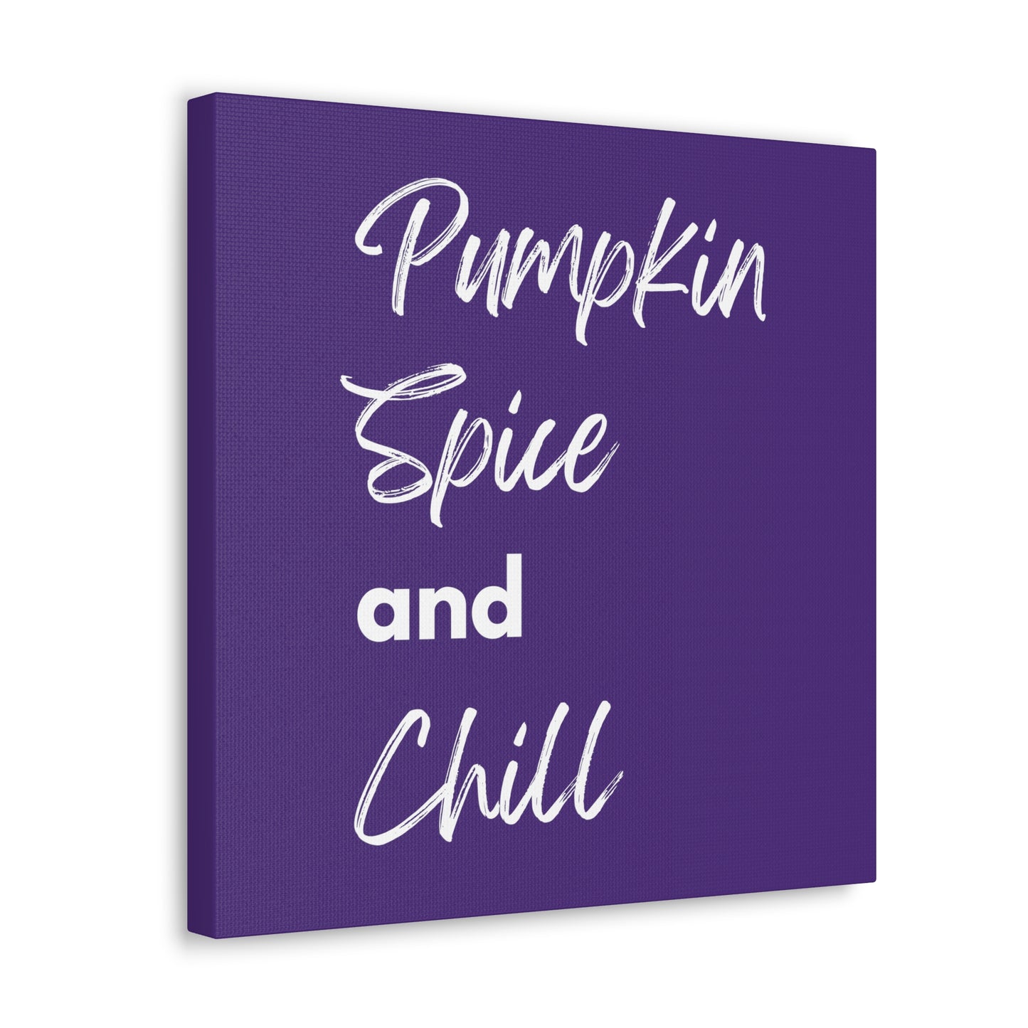 Pumpkin Spice and Chill Canvas Gallery Wraps - Dark Purple