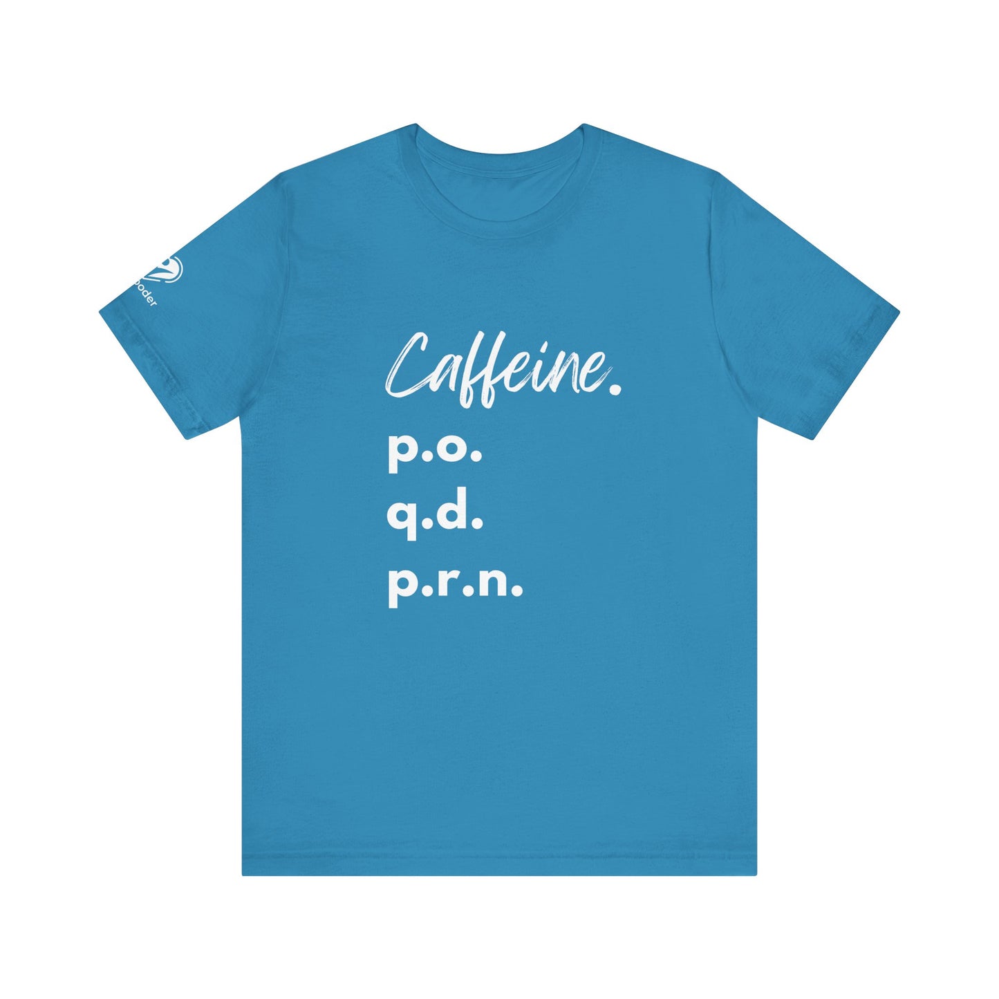 Caffeine Script PO-QD-PRN Extra Soft Unisex Jersey Short Sleeve Tee