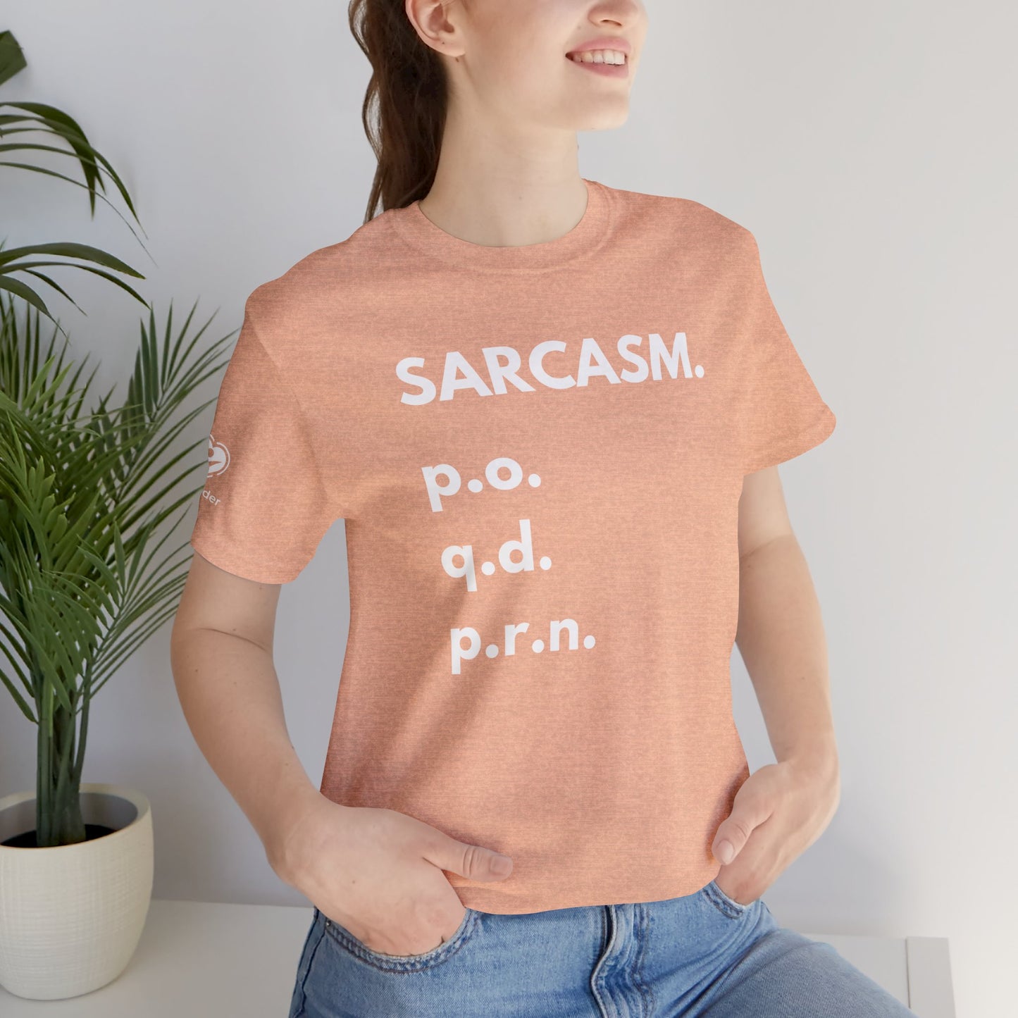 Sarcasm PO-QD-PRN Extra Soft Unisex Jersey Short Sleeve Tee