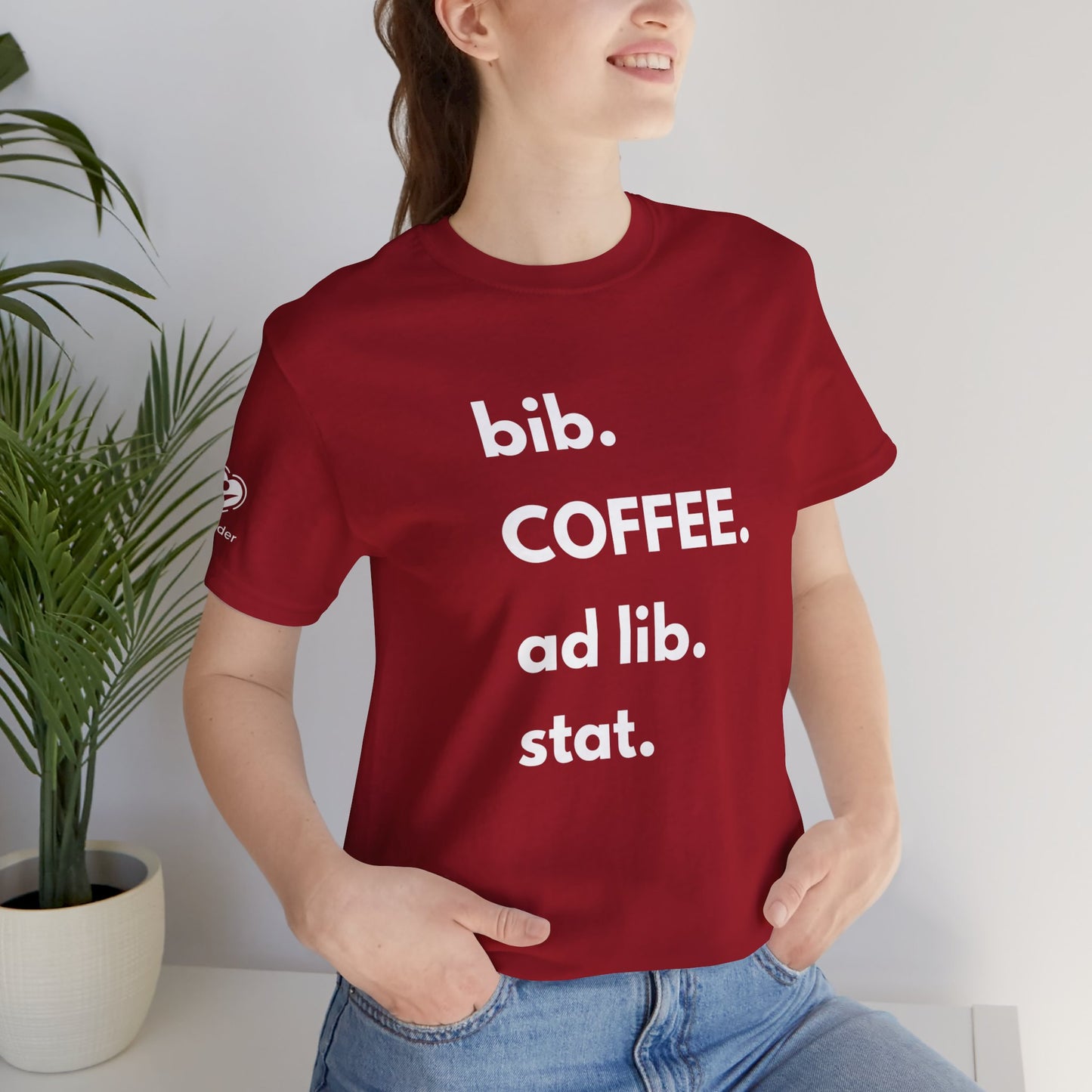 Coffee bib-ad lib-stat Extra Soft Unisex Jersey Short Sleeve Tee