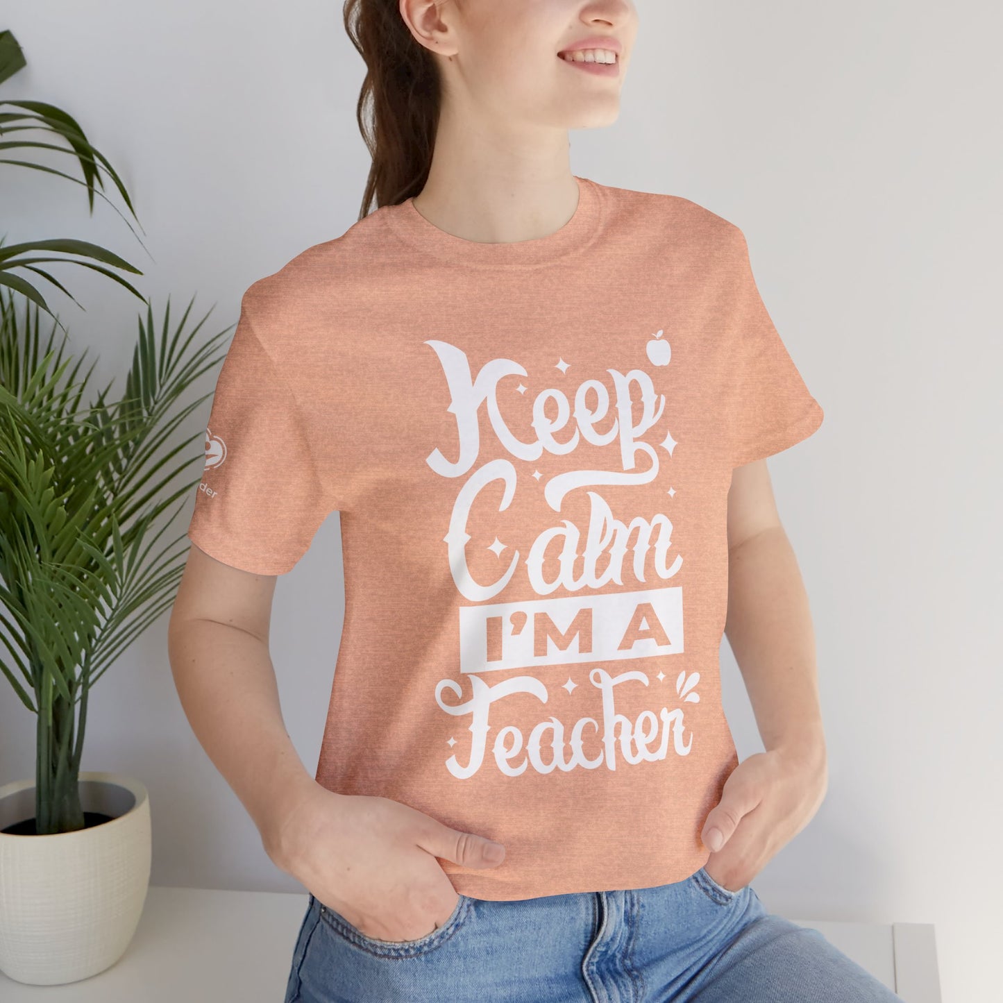 Keep Calm I'm A Teacher Extra Soft Unisex Jersey Short Sleeve Tee