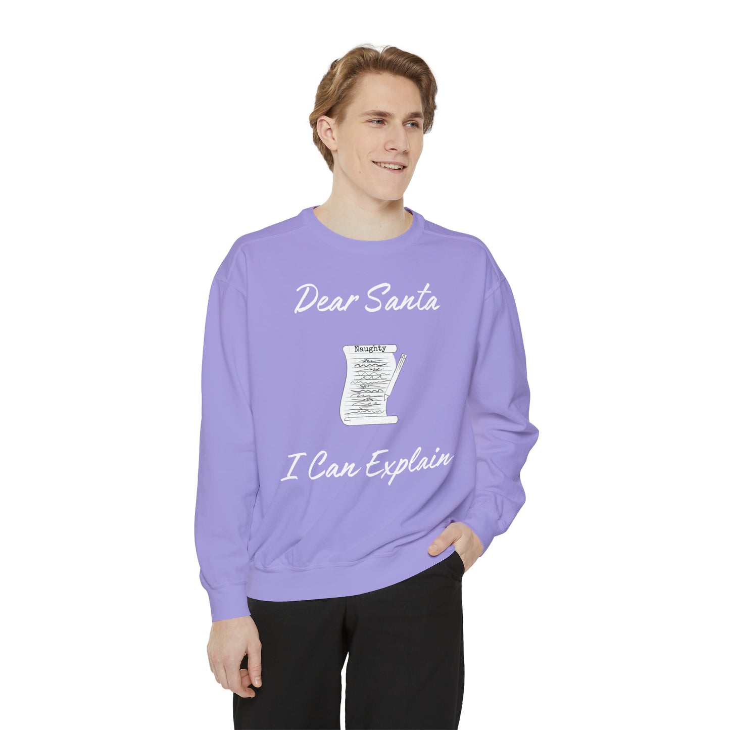 Dear Santa I Can Explain Unisex Garment-Dyed Sweatshirt