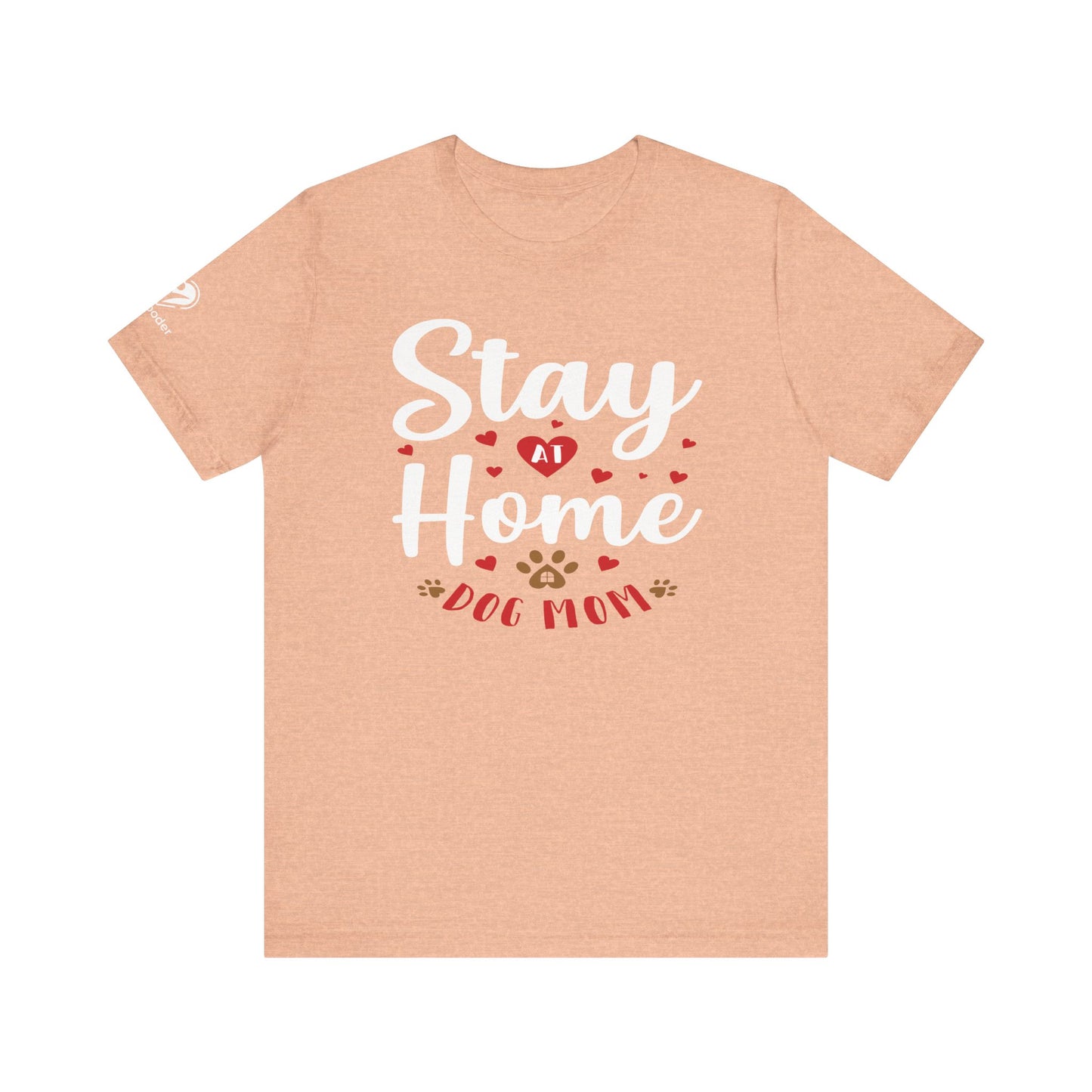 Stay At Home Dog Mom Extra Soft Unisex Jersey Short Sleeve Tee