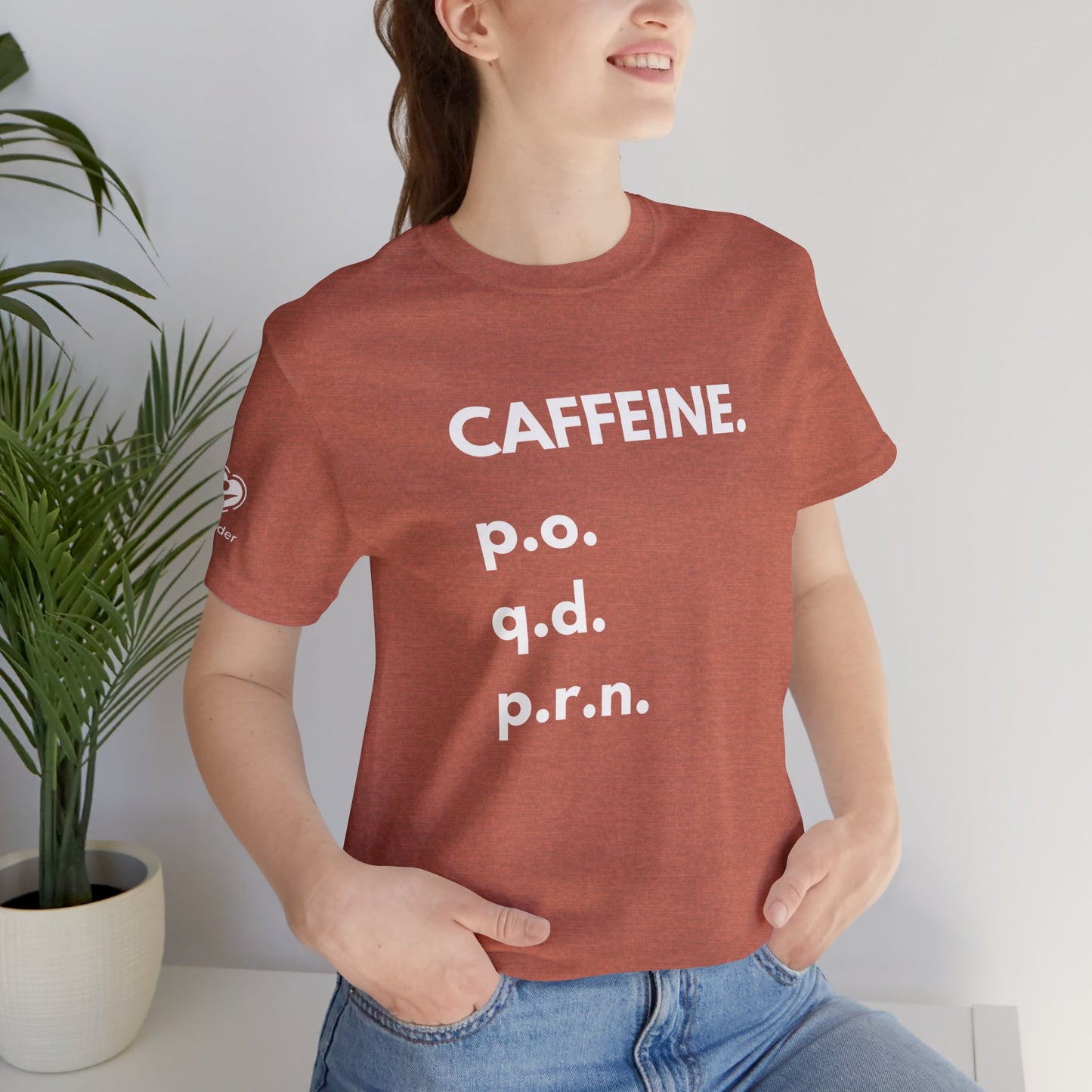 Caffeine PO-QD-PRN Extra Soft Unisex Jersey Short Sleeve Tee