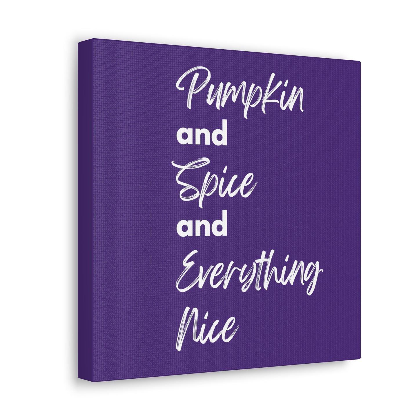 Pumpkin Spice Everything Nice Canvas Gallery Wraps - Dark Purple