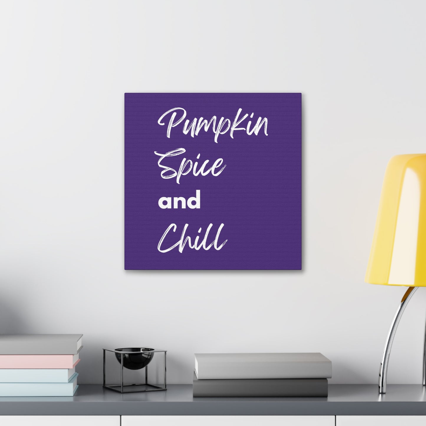 Pumpkin Spice and Chill Canvas Gallery Wraps - Dark Purple