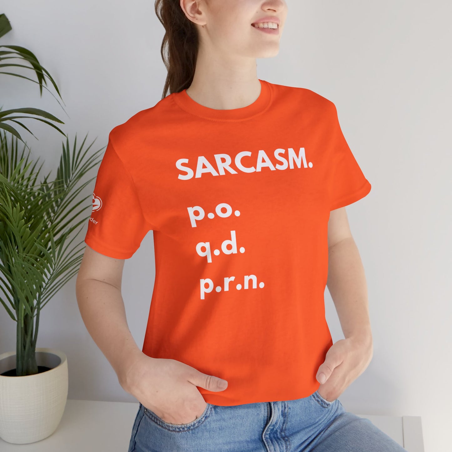 Sarcasm PO-QD-PRN Extra Soft Unisex Jersey Short Sleeve Tee