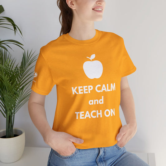 Keep Calm and Teach On Extra Soft Unisex Jersey Short Sleeve Tee