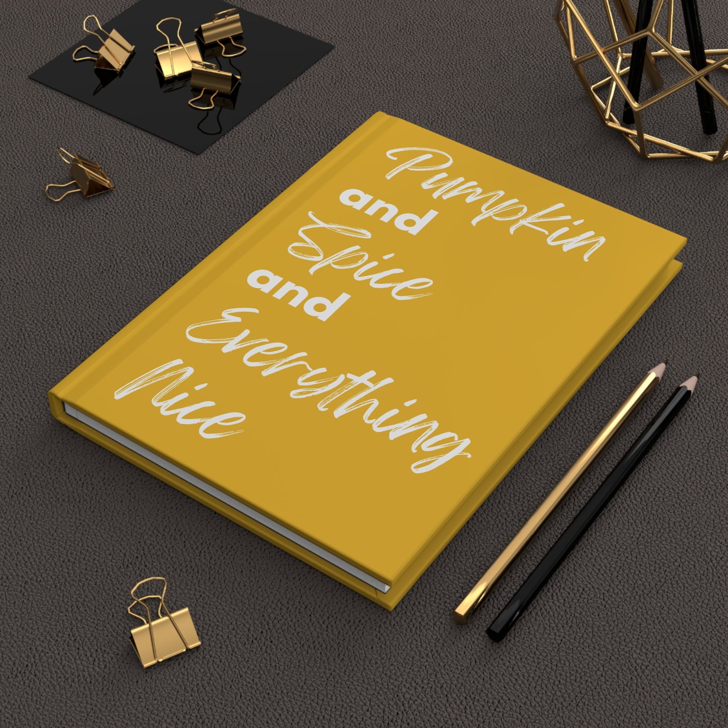 Pumpkin Spice Everything Nice Hardcover Journal Matte - Yellow