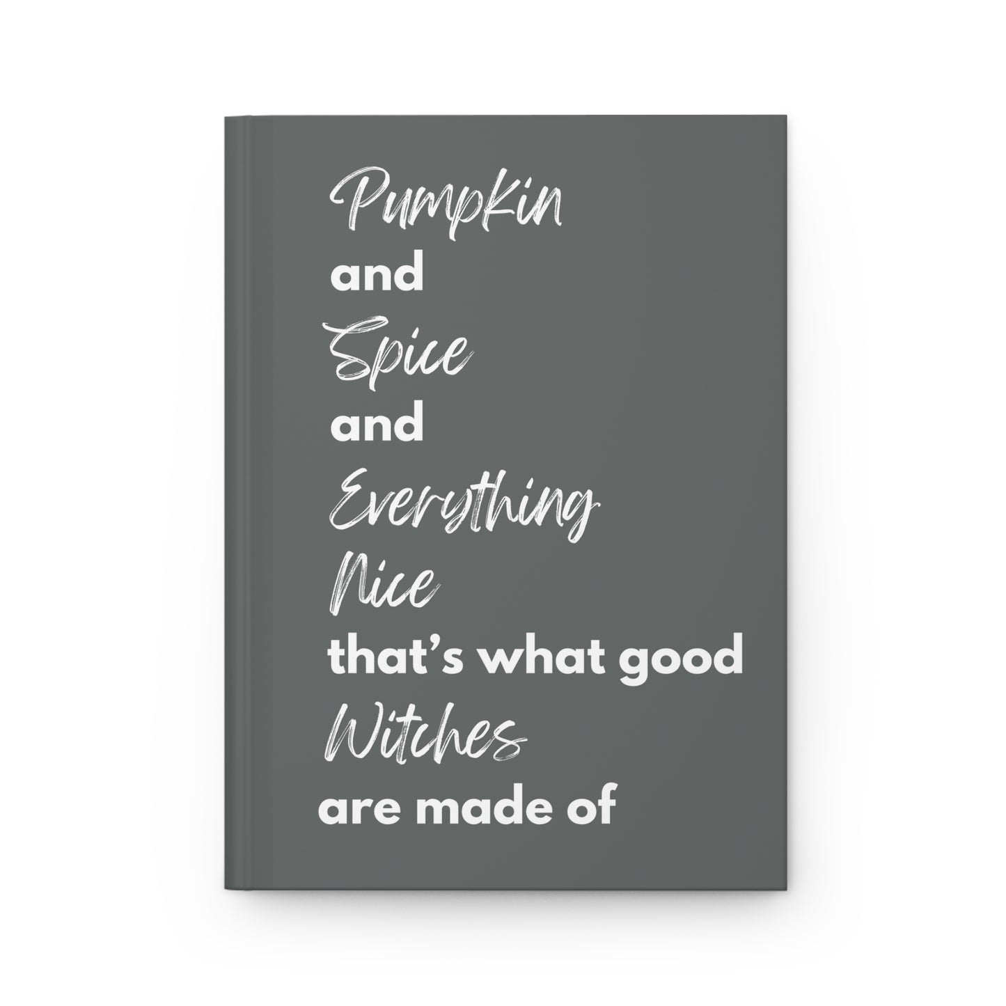 Pumpkin Spice and Witches Hardcover Journal Matte - Dark Grey