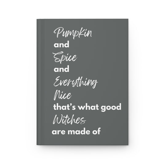 Pumpkin Spice and Witches Hardcover Journal Matte - Dark Grey