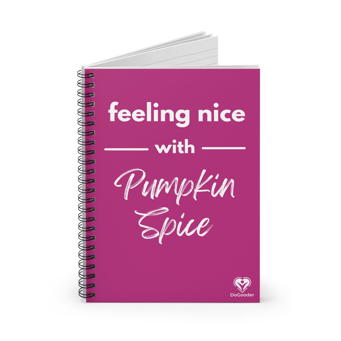 Feeling Nice With Pumpkin Spice Spiral Notebook - Dark Pink