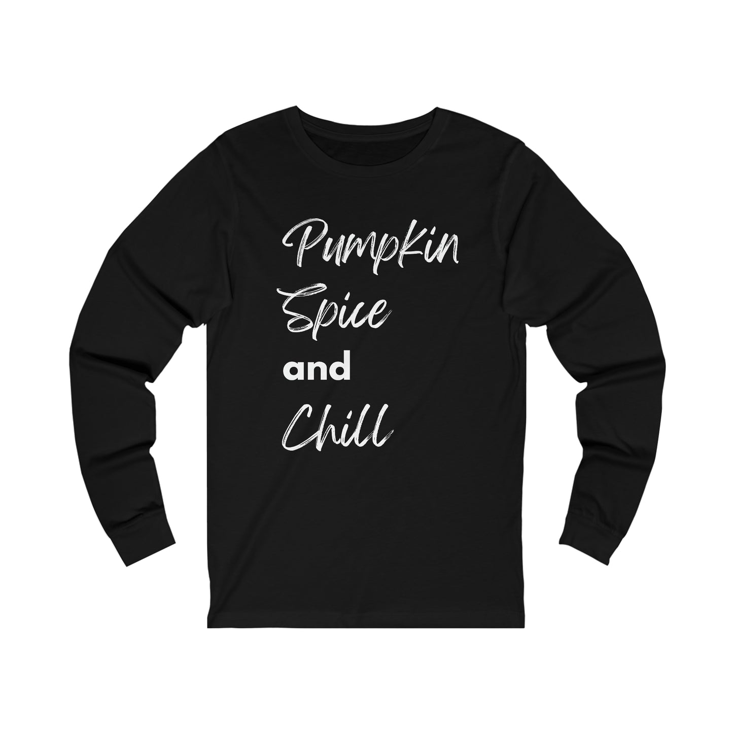 Pumpkin Spice and Chill Extra Soft Unisex Jersey Long Sleeve Tee