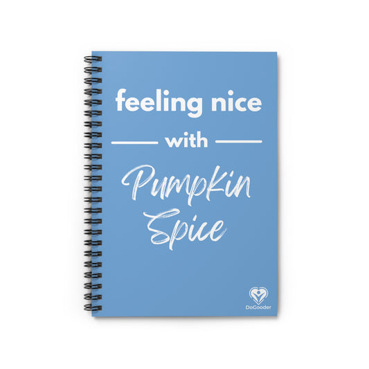 Feeling Nice With Pumpkin Spice Spiral Notebook - Sky Blue