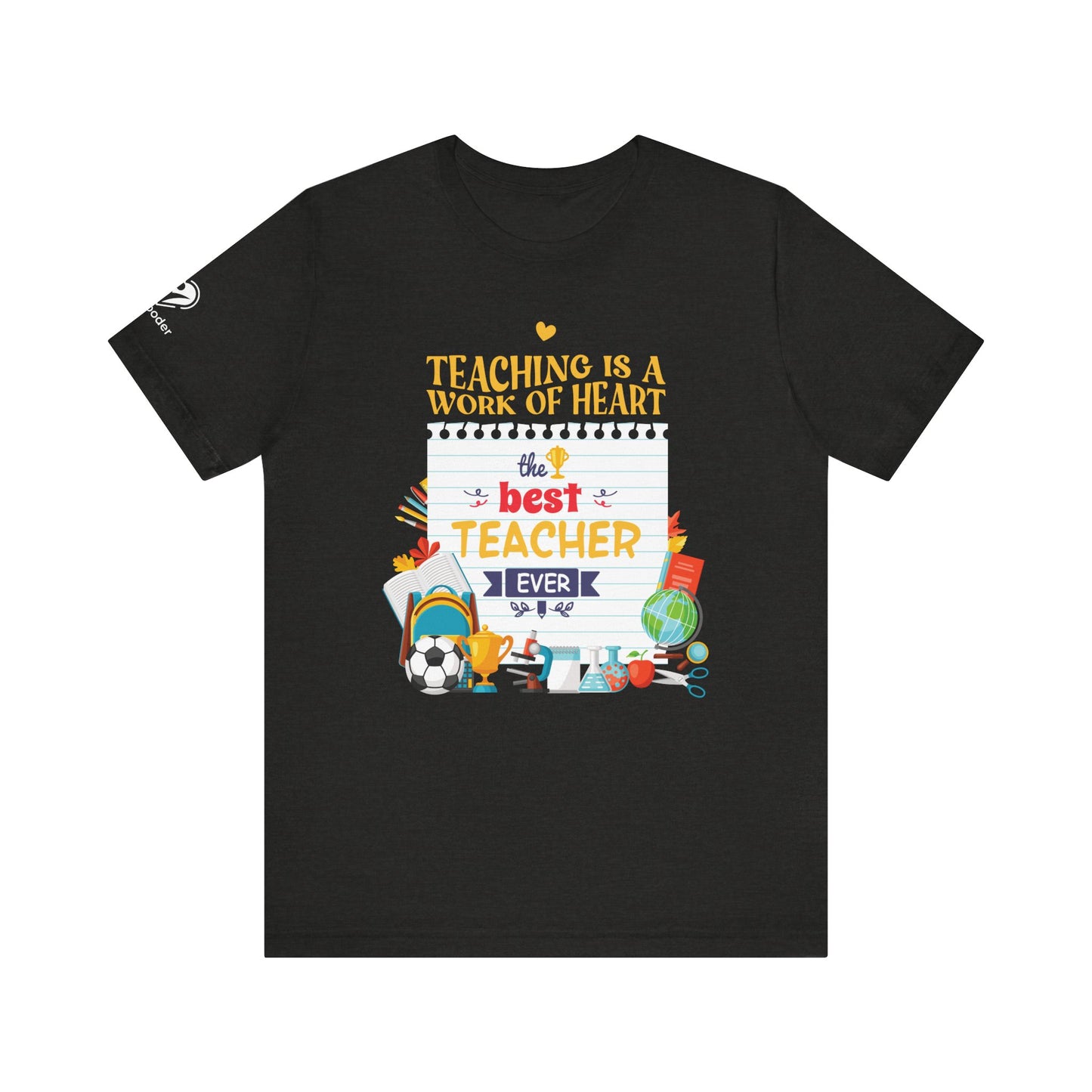 Teaching Is A Work Of Heart - Best Teacher Extra Soft Unisex Jersey Short Sleeve Tee