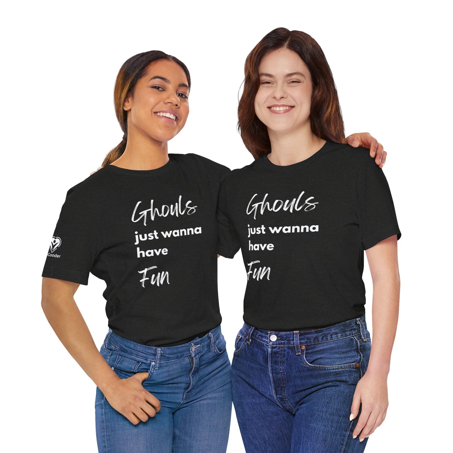 Ghouls Just Wanna Have Fun Extra Soft Unisex Jersey Short Sleeve Tee