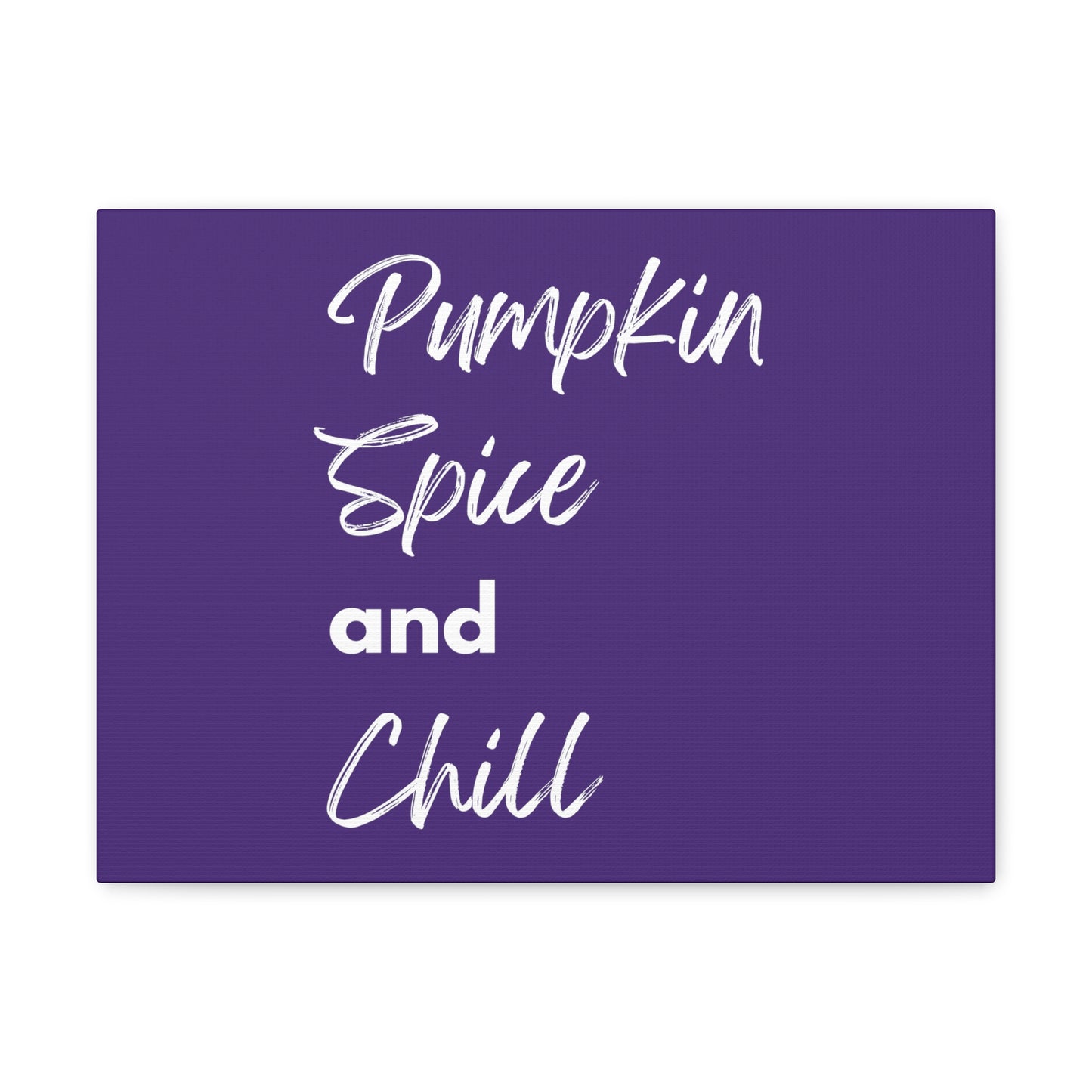 Pumpkin Spice and Chill Canvas Gallery Wraps - Dark Purple