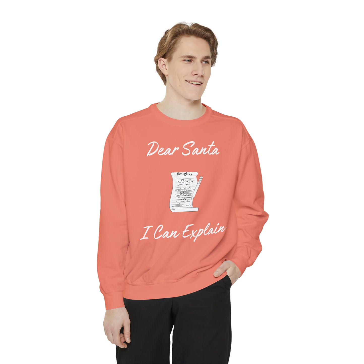 Dear Santa I Can Explain Unisex Garment-Dyed Sweatshirt