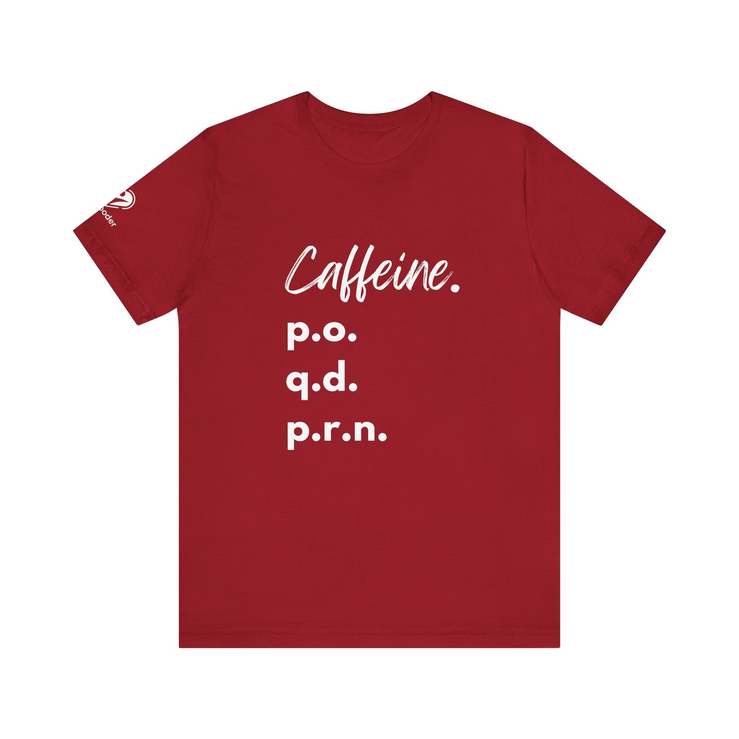 Caffeine Script PO-QD-PRN Extra Soft Unisex Jersey Short Sleeve Tee