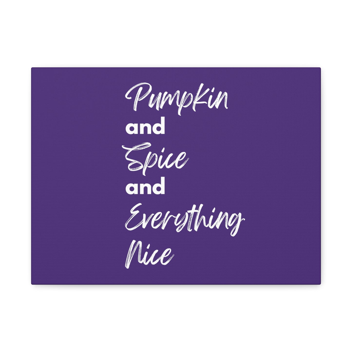 Pumpkin Spice Everything Nice Canvas Gallery Wraps - Dark Purple