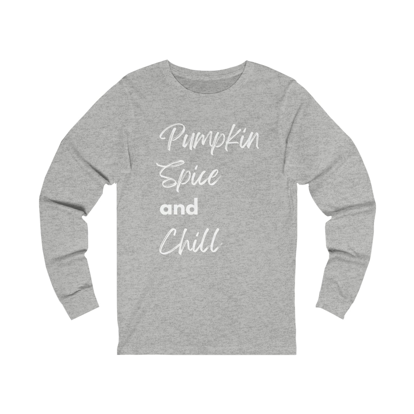 Pumpkin Spice and Chill Extra Soft Unisex Jersey Long Sleeve Tee