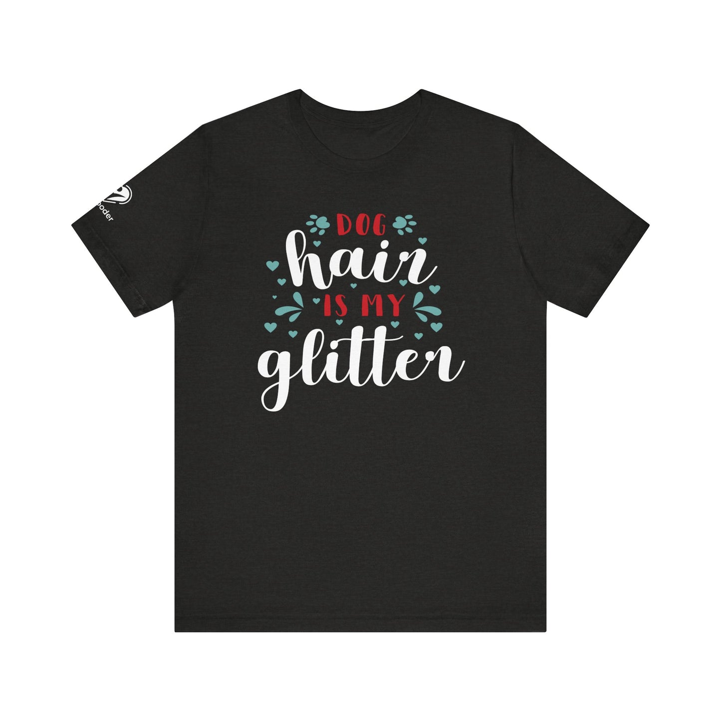 Dog Hair Is My Glitter Extra Soft Unisex Jersey Short Sleeve Tee