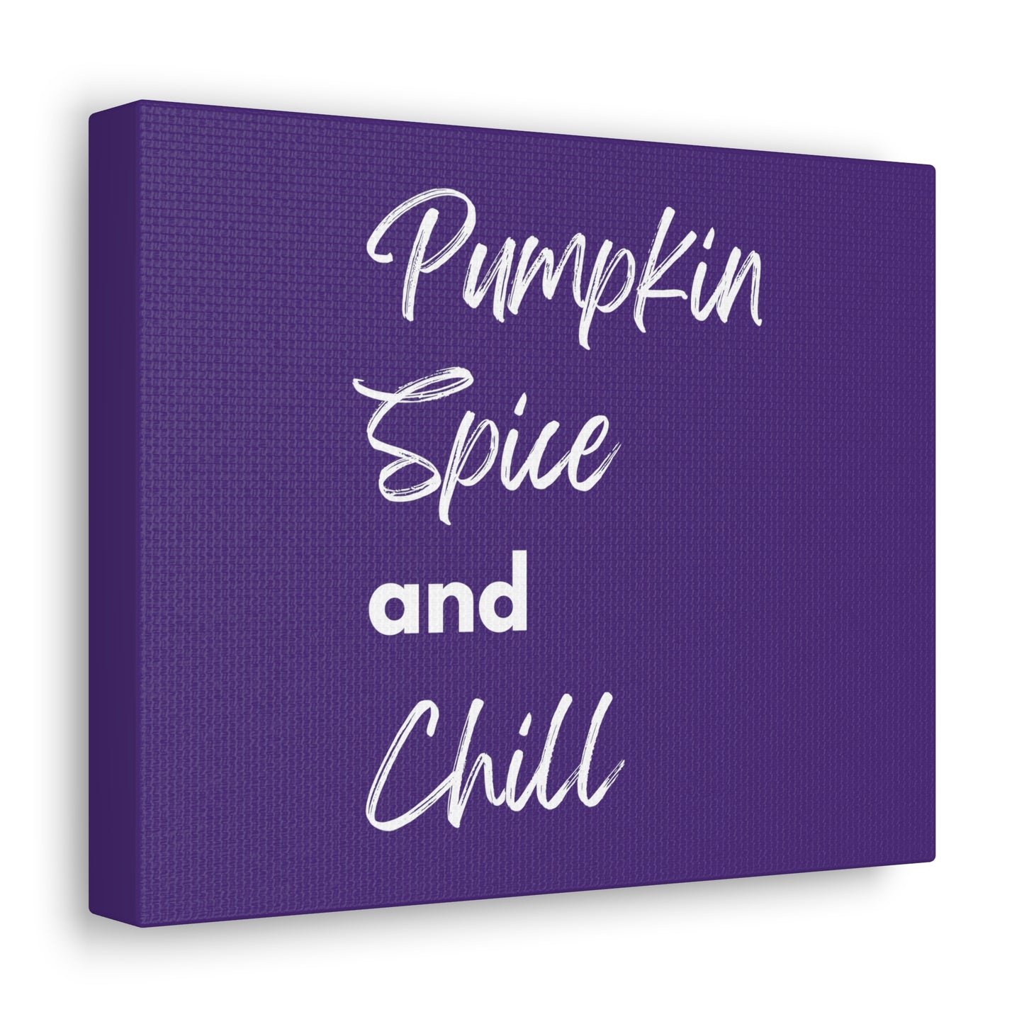 Pumpkin Spice and Chill Canvas Gallery Wraps - Dark Purple