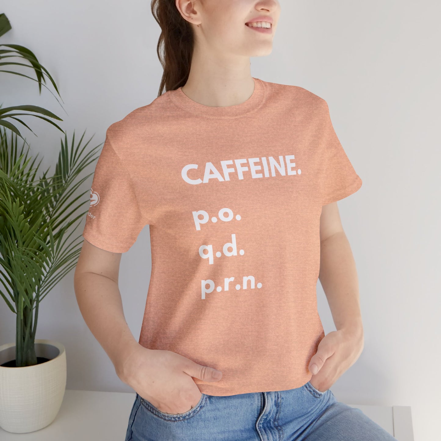 Caffeine PO-QD-PRN Extra Soft Unisex Jersey Short Sleeve Tee