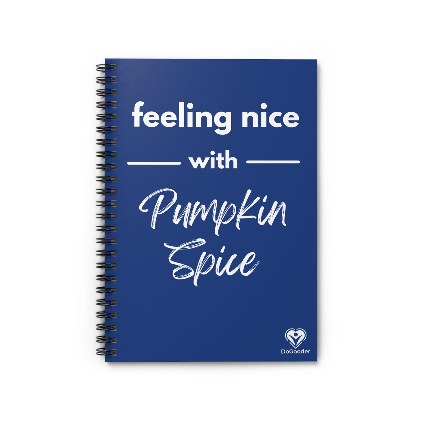 Feeling Nice With Pumpkin Spice Spiral Notebook - Dark Blue