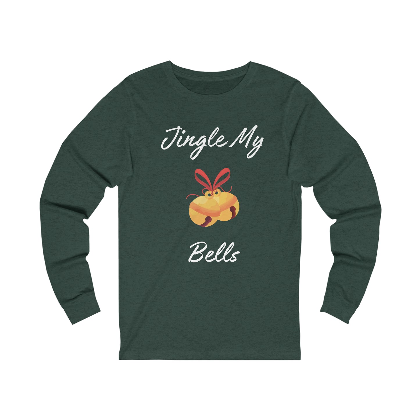 Jingle My Bells Extra Soft Unisex Jersey Long Sleeve Tee