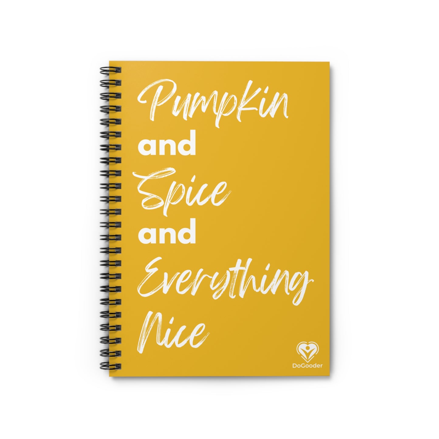 Pumpkin Spice Everything Nice Spiral Notebook - Yellow