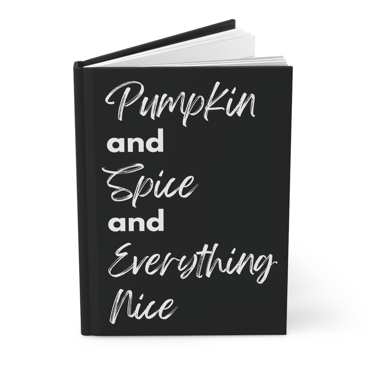 Pumpkin Spice Everything Nice Hardcover Journal Matte - Black