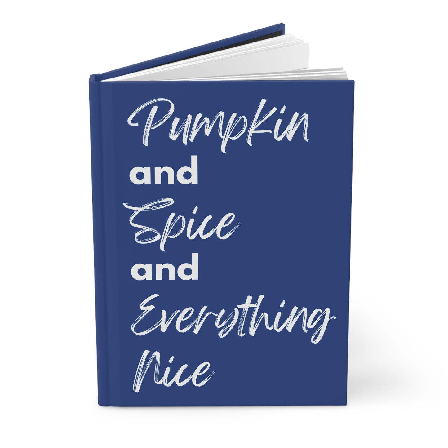 Pumpkin Spice Everything Nice Hardcover Journal Matte - Dark Blue