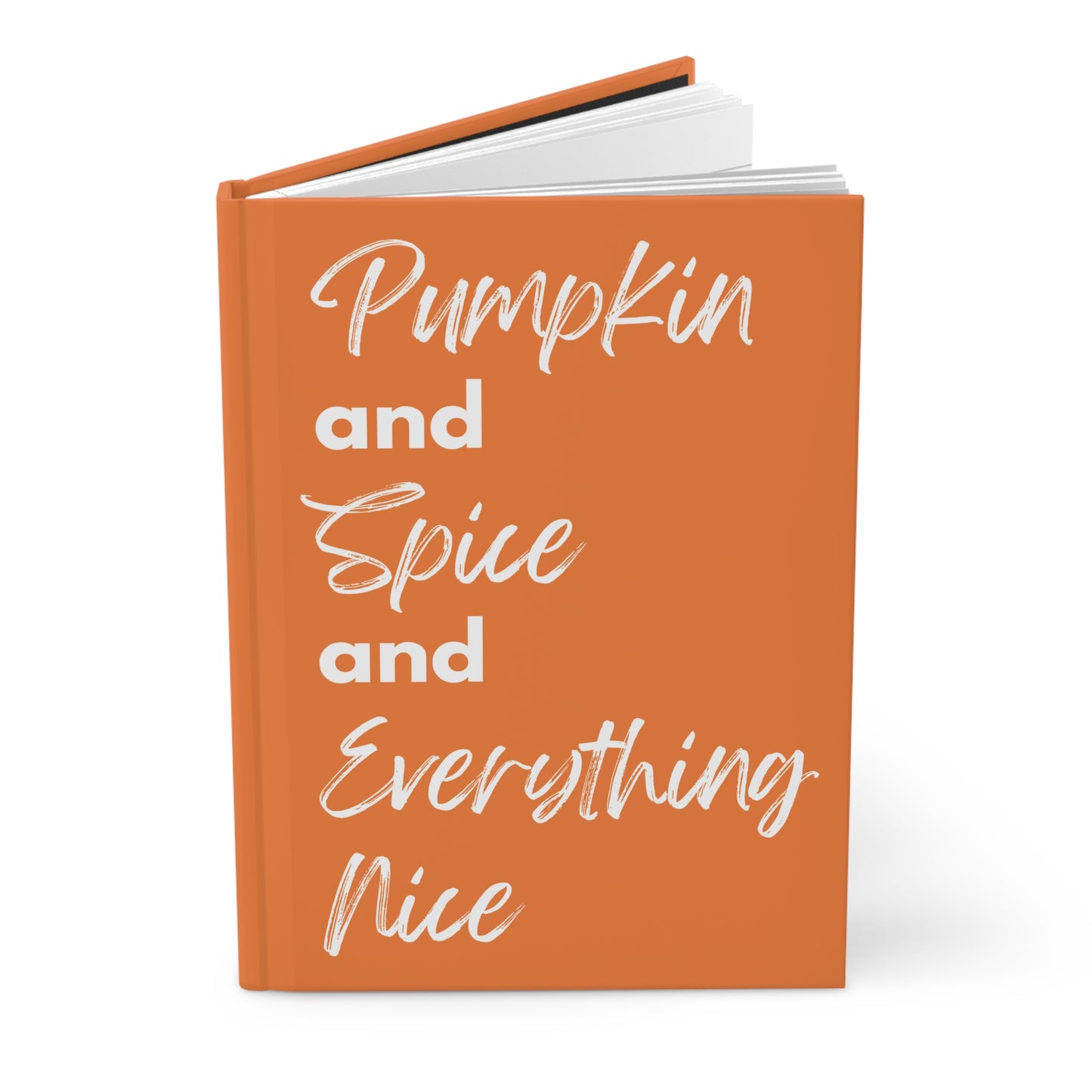 Pumpkin Spice Everything Nice Hardcover Journal Matte - Orange