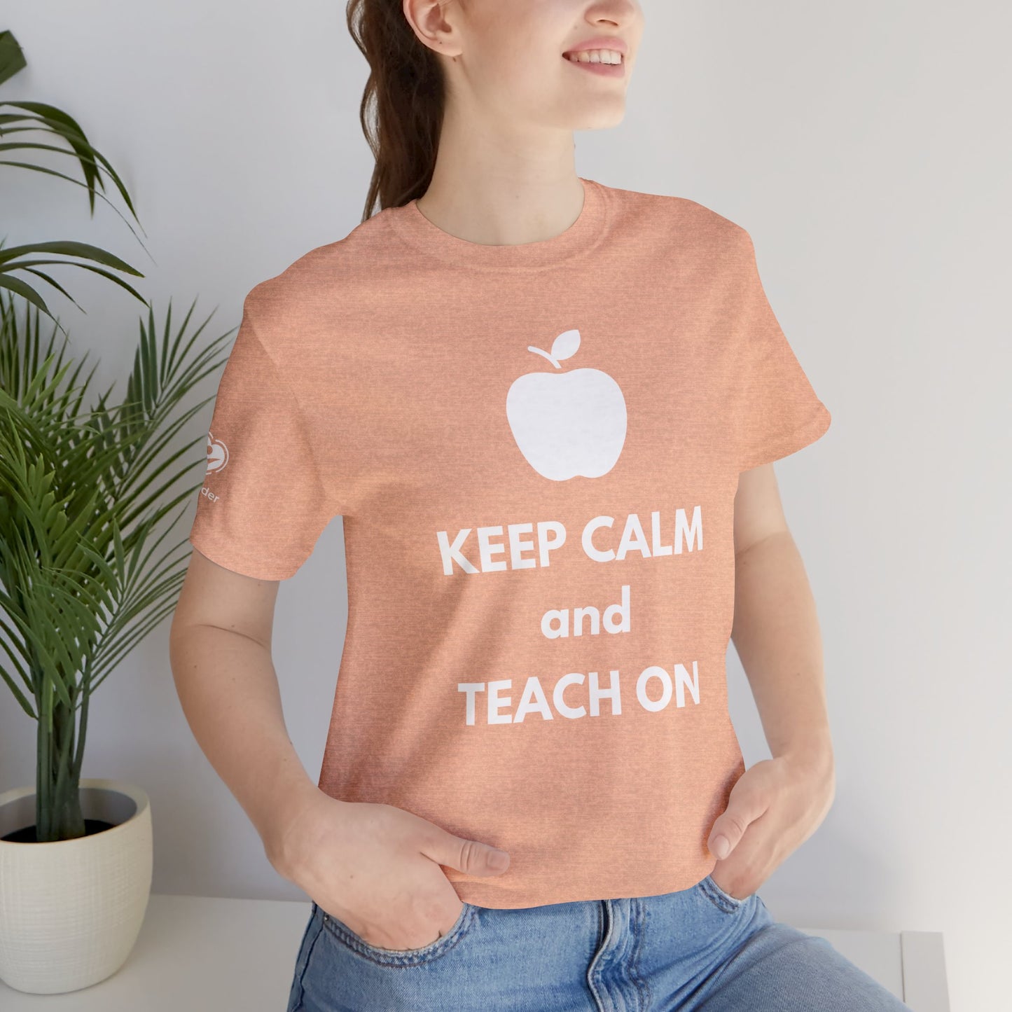 Keep Calm and Teach On Extra Soft Unisex Jersey Short Sleeve Tee