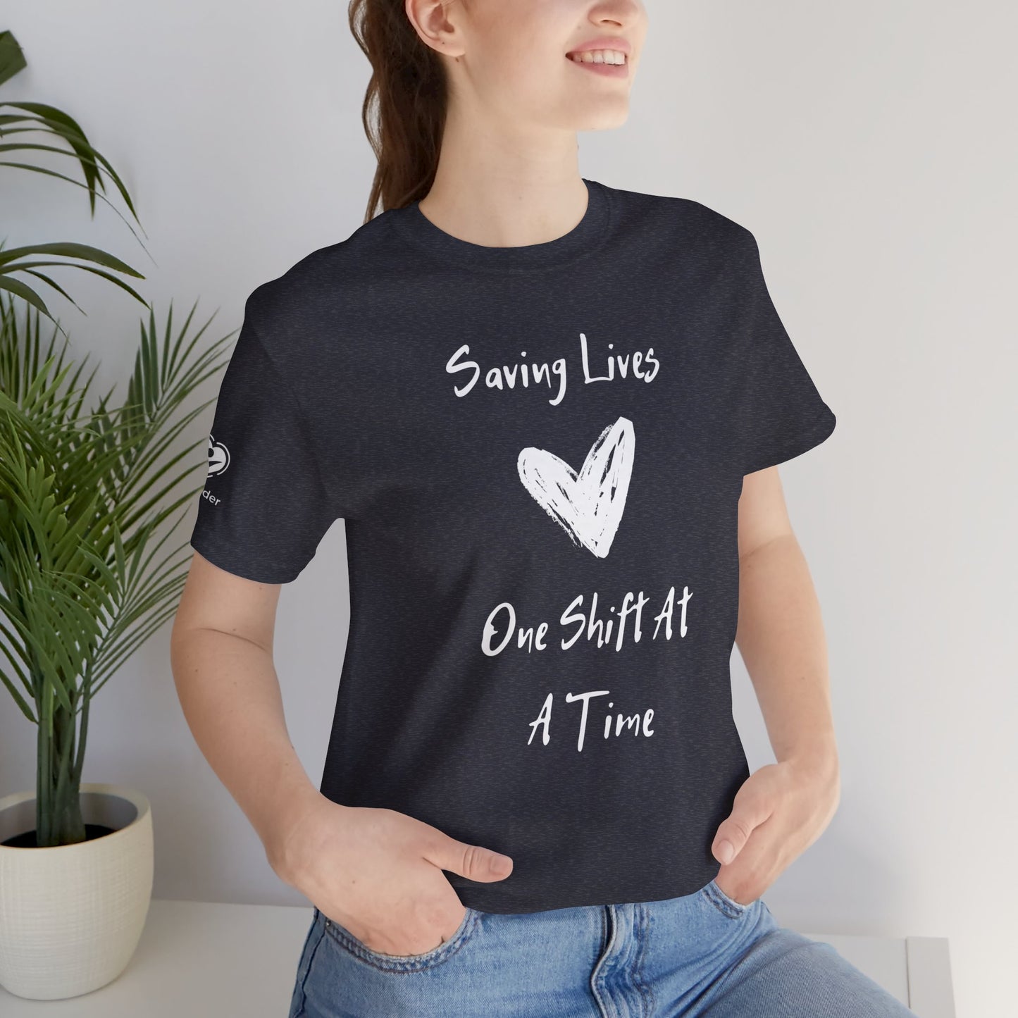 Saving Lives One Shift At A Time Extra Soft Unisex Jersey Short Sleeve Tee