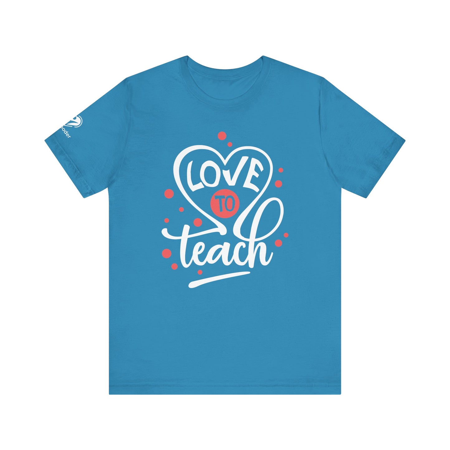 Love To Teach Script Extra Soft Unisex Jersey Short Sleeve Tee