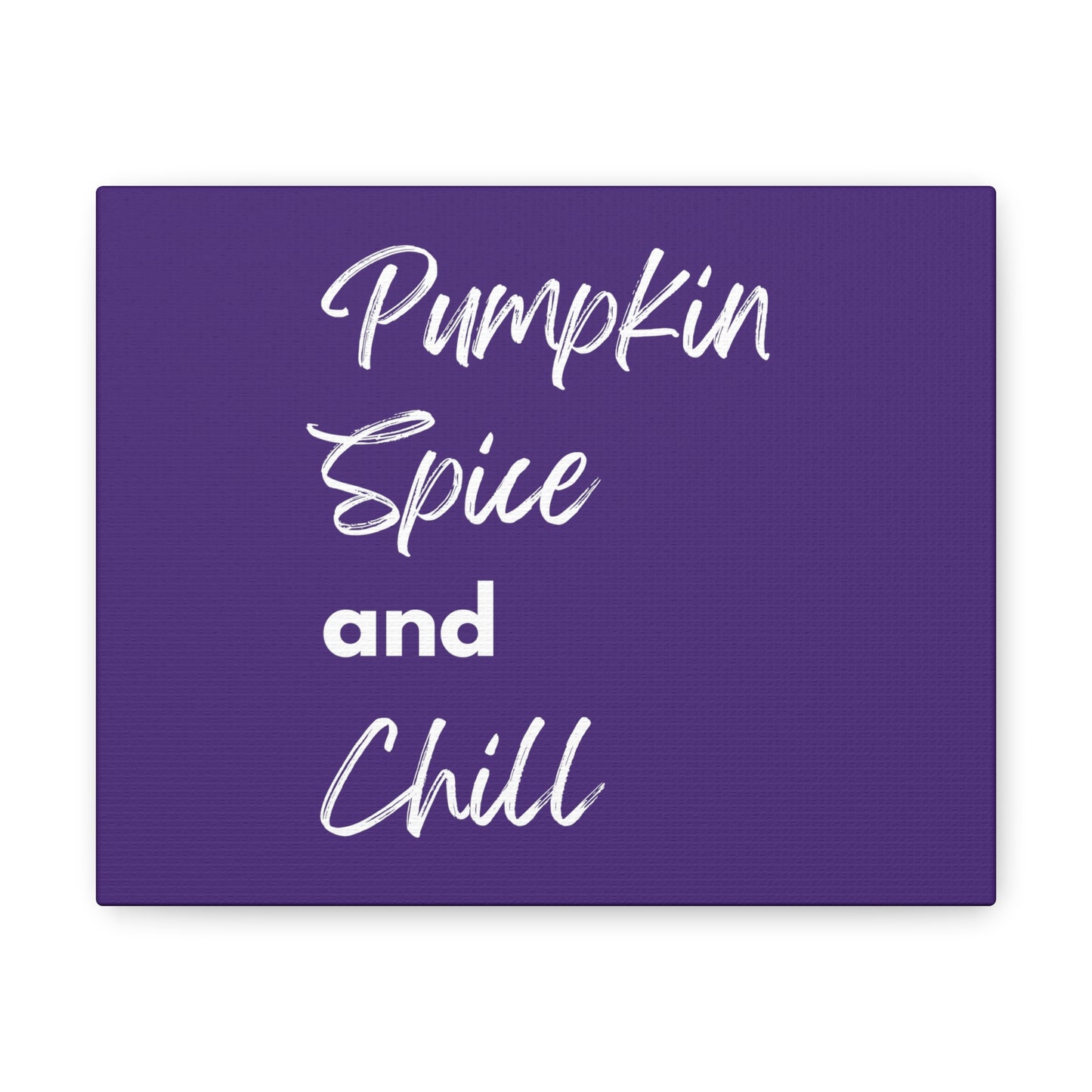 Pumpkin Spice and Chill Canvas Gallery Wraps - Dark Purple