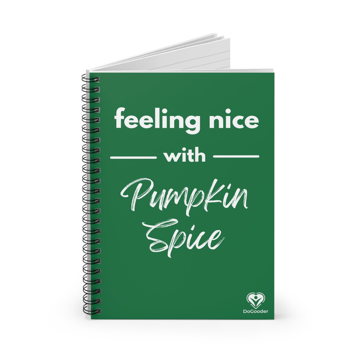 Feeling Nice With Pumpkin Spice Spiral Notebook - Dark Green