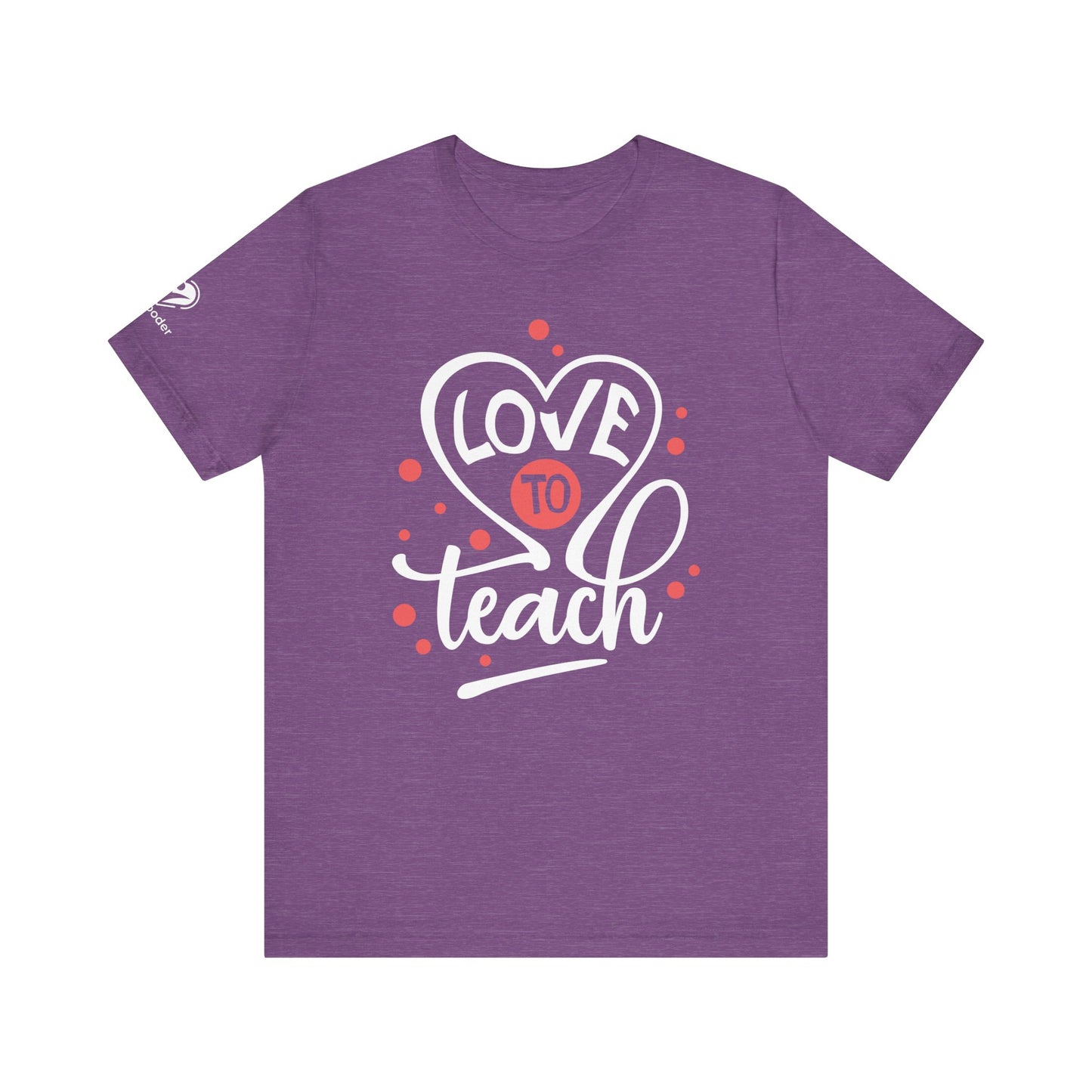 Love To Teach Script Extra Soft Unisex Jersey Short Sleeve Tee