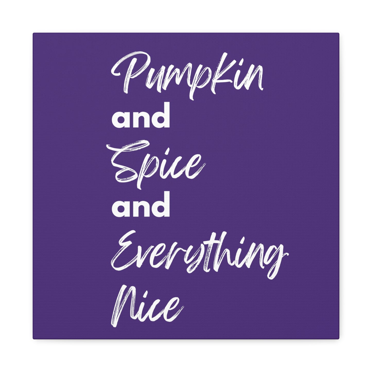 Pumpkin Spice Everything Nice Canvas Gallery Wraps - Dark Purple