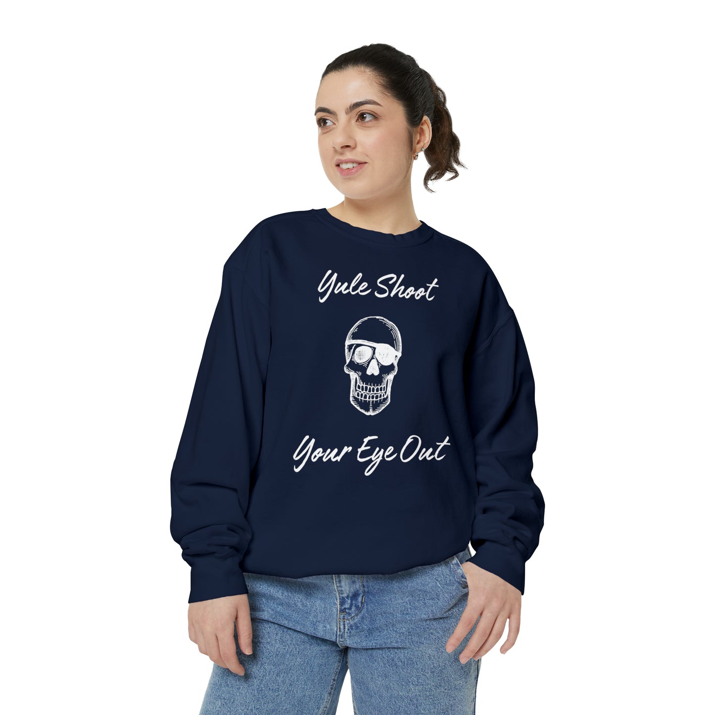 Yule Shoot Your Eye Out Unisex Garment-Dyed Sweatshirt