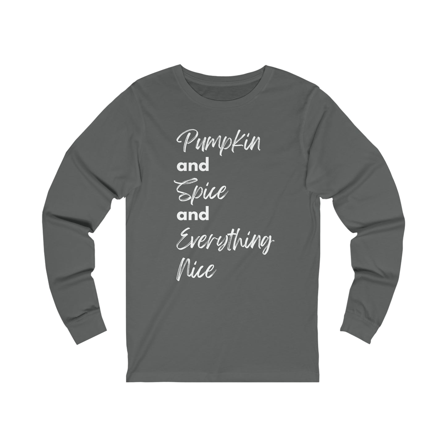 Pumpkin Spice and Everything Nice Extra Soft Unisex Jersey Long Sleeve Tee