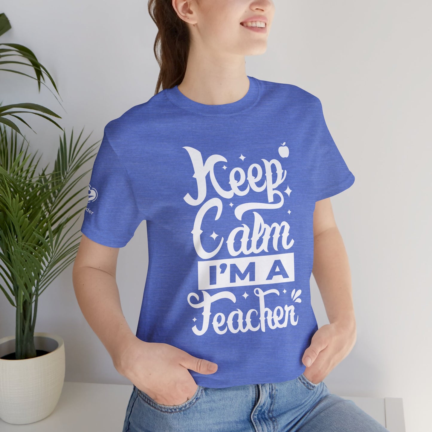 Keep Calm I'm A Teacher Extra Soft Unisex Jersey Short Sleeve Tee