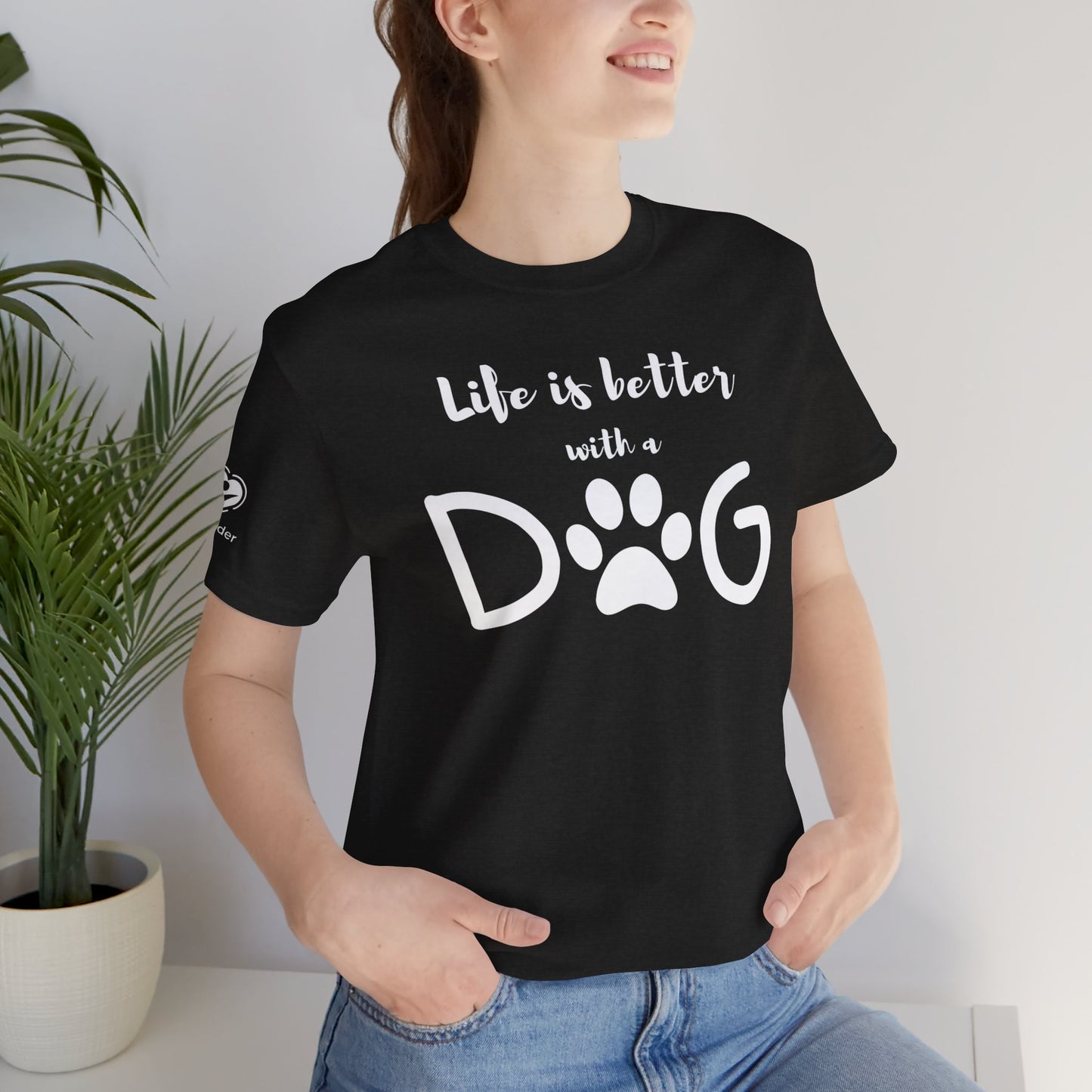 Life Is Better With A Dog Extra Soft Unisex Jersey Short Sleeve Tee